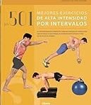 Intervalos Ejercicios: Análisis y Comparativa de los Mejores Productos para Potenciar tu Rutina en el Gimnasio